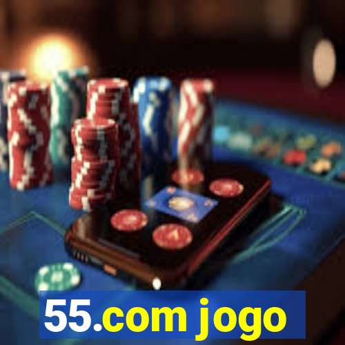 55.com jogo